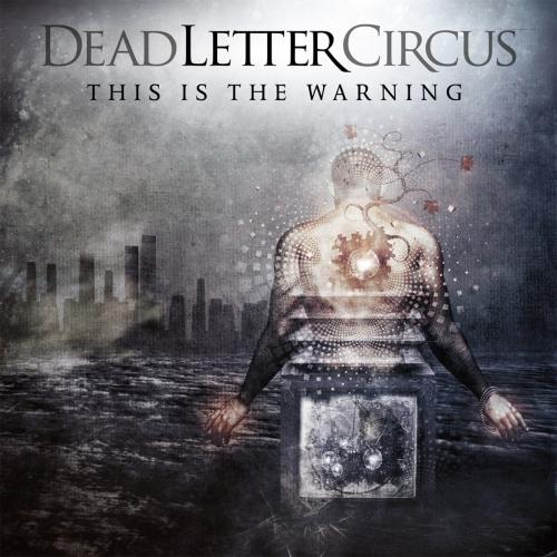 This Is The Warning by Dead Letter Circus: artwork