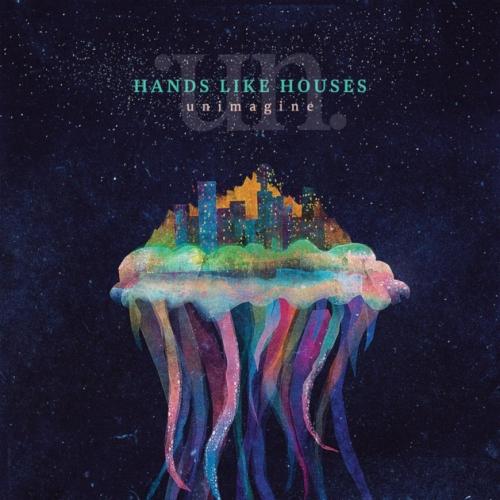 Unimagine by Hands Like Houses: album artwork