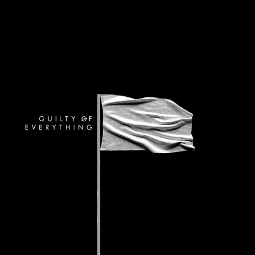 Guilty of Everything by Nothing: artwork