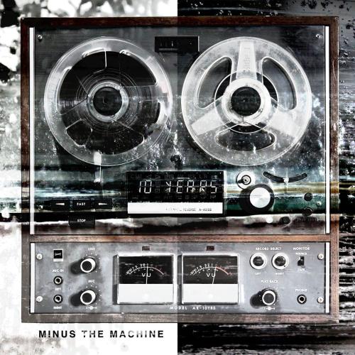Minus the Machine by 10 Years: artwork
