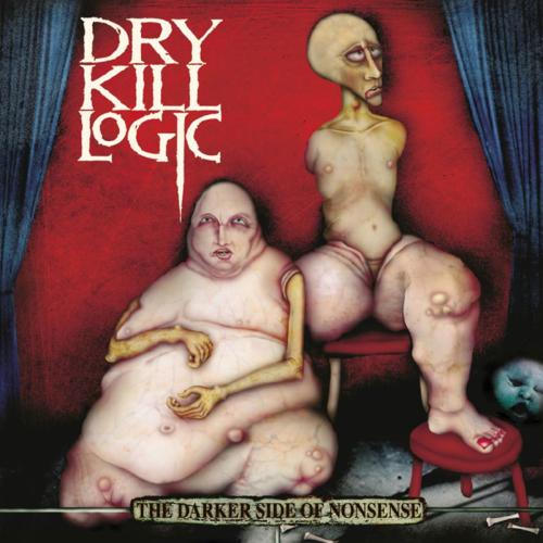 The Darker Side of Nonsense by Dry Kill Logic: album artwork