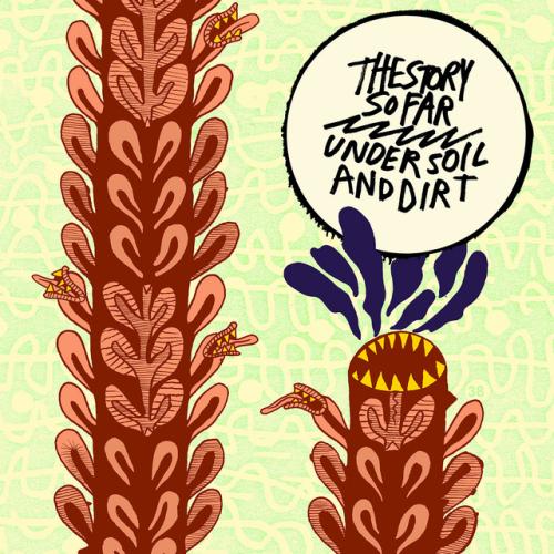 Under Soil and Dirt by The Story So Far: artwork