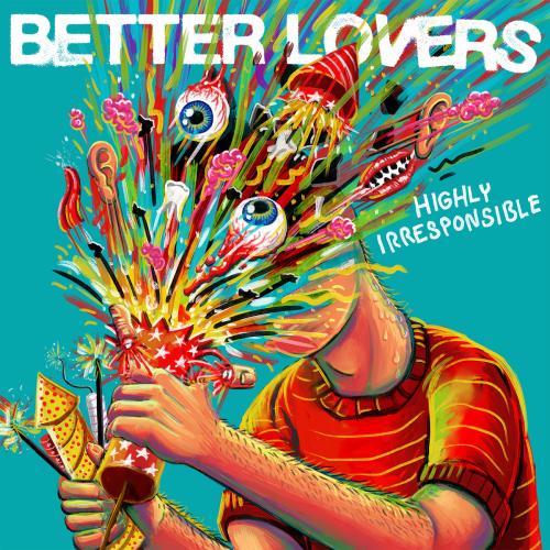 Highly Irresponsible by Better Lovers: artwork