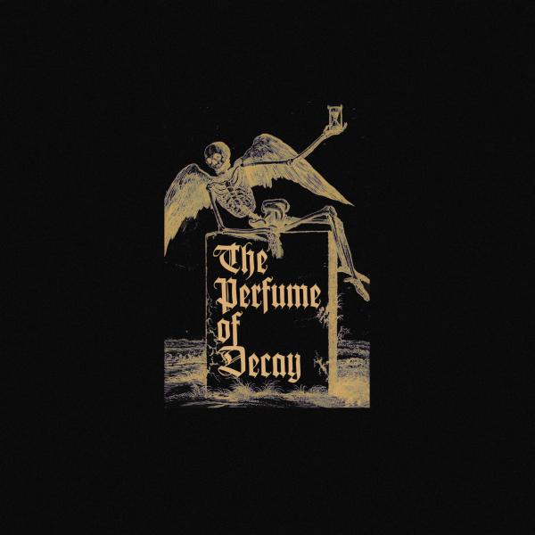 The Perfume of Decay artwork