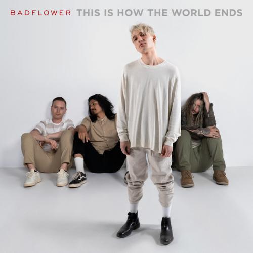 This Is How the World Ends by Badflower: album artwork