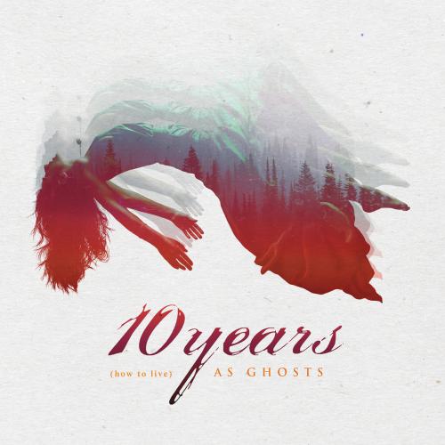 (How to Live) As Ghosts by 10 Years: artwork