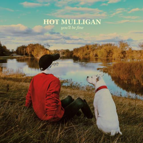 You'll Be Fine by Hot Mulligan: artwork