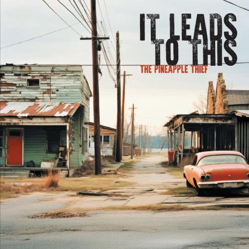 It Leads to This by The Pineapple Thief: artwork