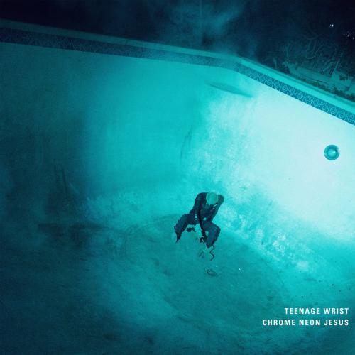 Teenage Wrist  - Chrome Neon Jesus