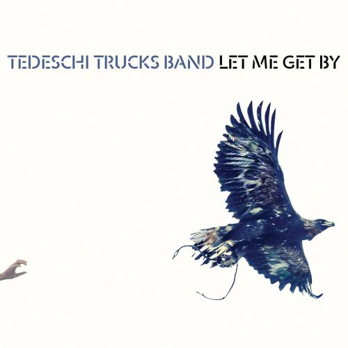 Let Me Get By by Tedeschi Trucks Band: artwork