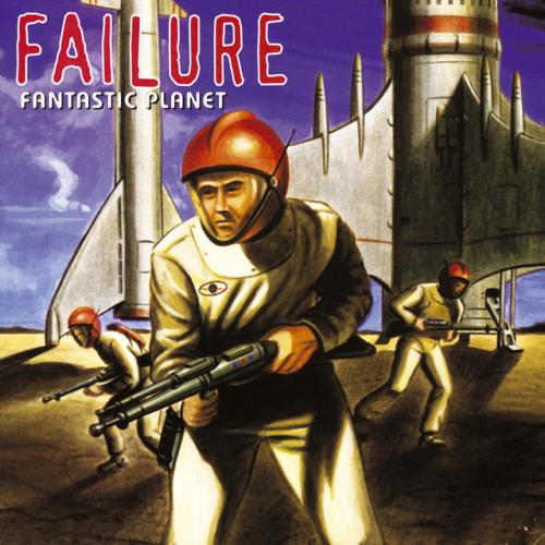 Fantastic Planet by Failure: artwork