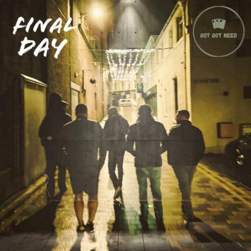 Single review: 'Final Day' by Got Got Need - Got Got Need 