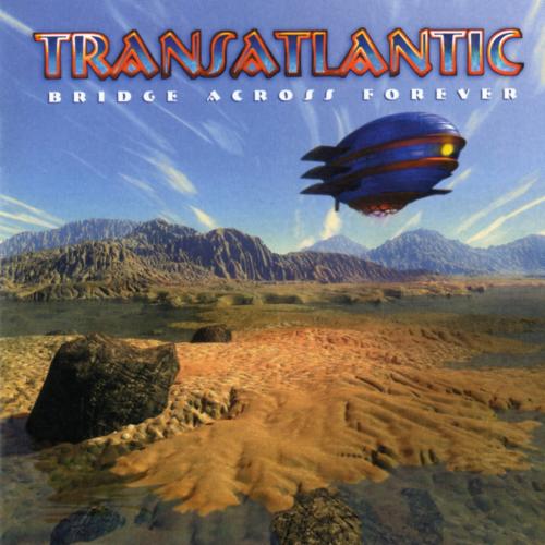 Bridge Across Forever by Transatlantic: album artwork