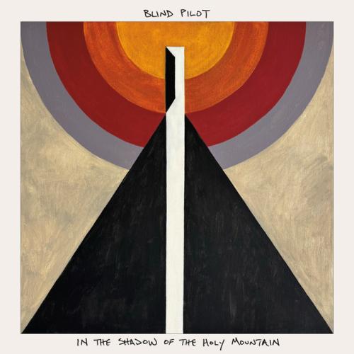 In the Shadow of the Holy Mountain by Blind Pilot: artwork