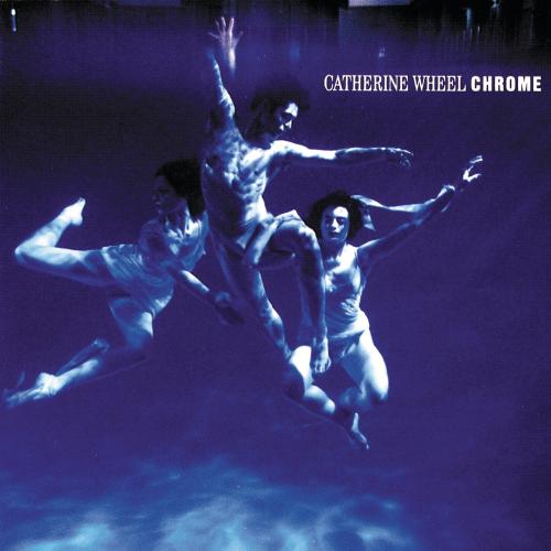 Chrome by Catherine Wheel: album artwork