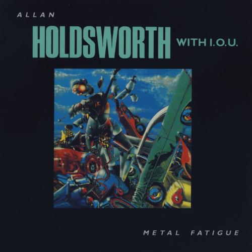 Metal Fatigue by Allan Holdsworth: artwork