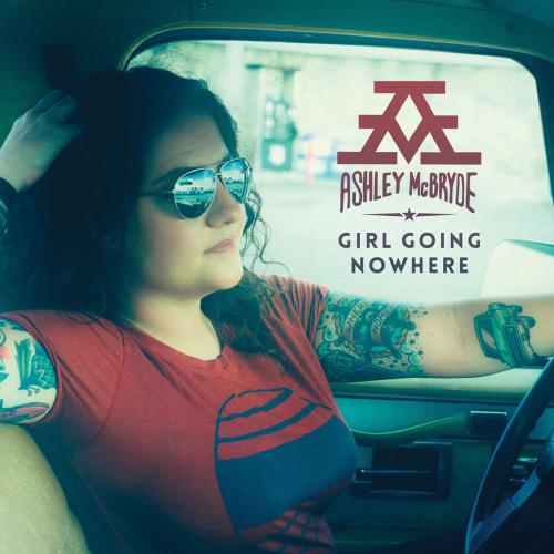 Girl Going Nowhere by Ashley McBryde: album artwork