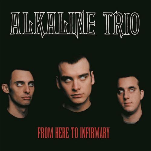From Here to Infirmary by Alkaline Trio: artwork