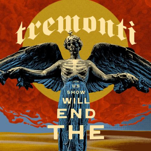 Album review: 'The End Will Show Us How' by Tremonti - Tremonti 
