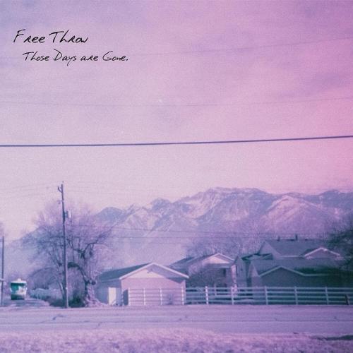 Those Days Are Gone by Free Throw: album artwork
