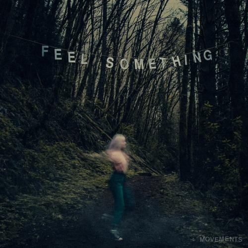Feel Something by Movements: artwork