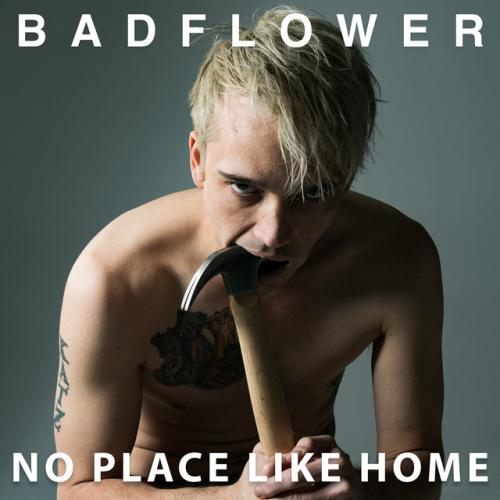 Album review: 'No Place Like Home' by Badflower - Badflower 