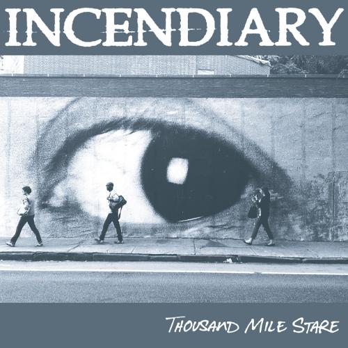 Thousand Mile Stare by Incendiary: album artwork