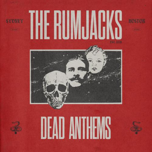 Album review: 'Dead Anthems' by The Rumjacks - The Rumjacks 