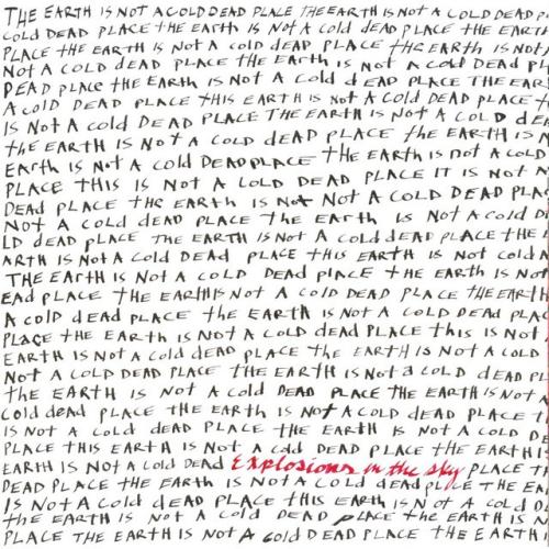 Cover artwork: The Earth Is Not a Cold Dead Place by Explosions in the Sky