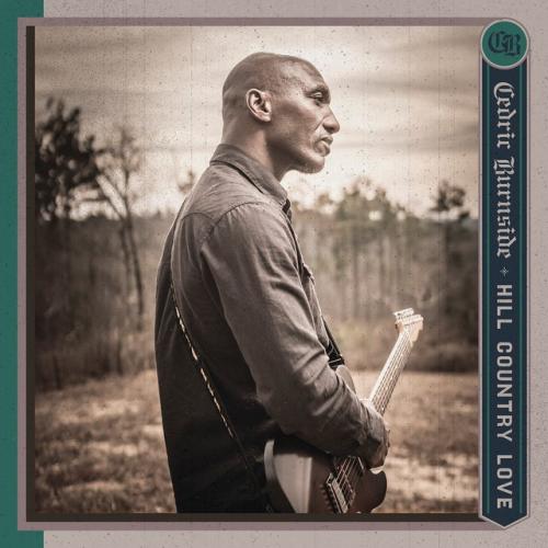 Cover artwork: Hill Country Love by Cedric Burnside