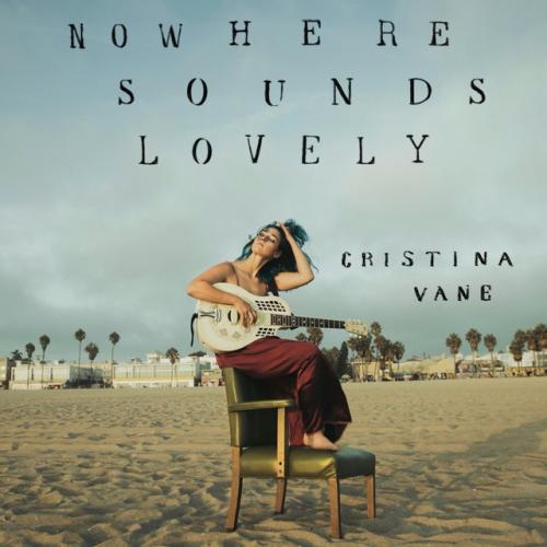 Cover artwork: Nowhere Sounds Lovely by Cristina Vane