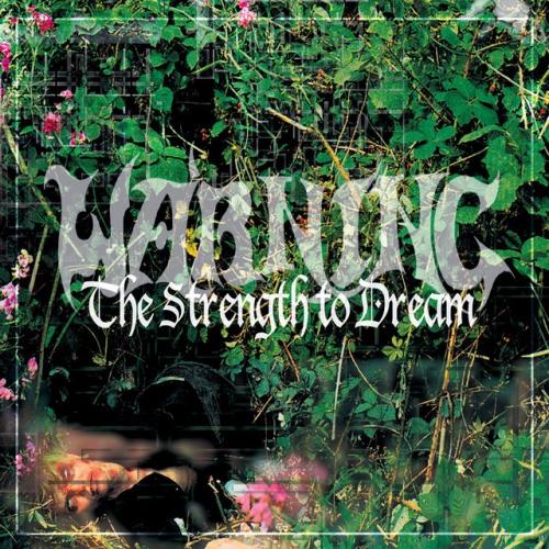 Cover artwork: The Strength to Dream by Warning