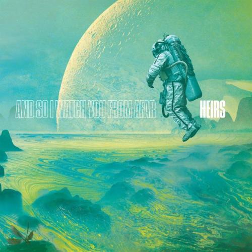 Cover artwork: Heirs by And So I Watch You from Afar