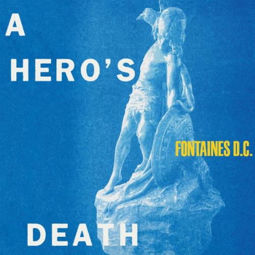 Cover artwork: A Hero's Death by Fontaines D.C.