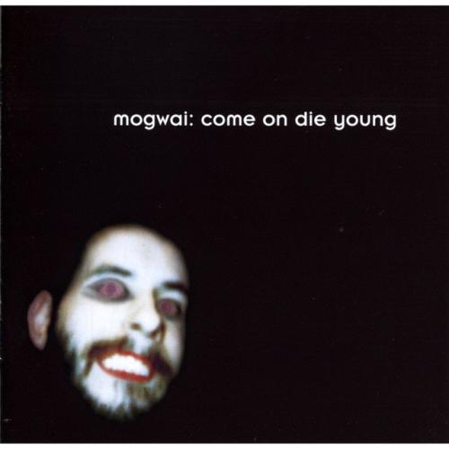 Cover artwork: Come on Die Young by Mogwai