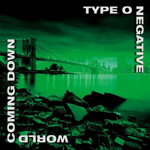 Cover artwork: World Coming Down by Type O Negative