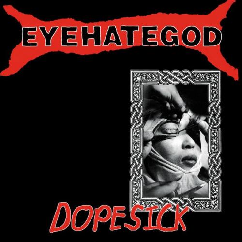 Cover artwork: Dopesick by Eyehategod