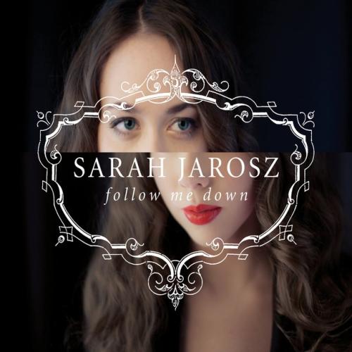Cover artwork: Follow Me Down by Sarah Jarosz