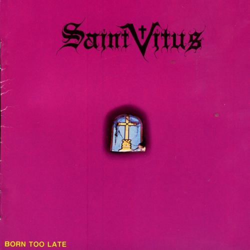 Cover artwork: Born Too Late by Saint Vitus