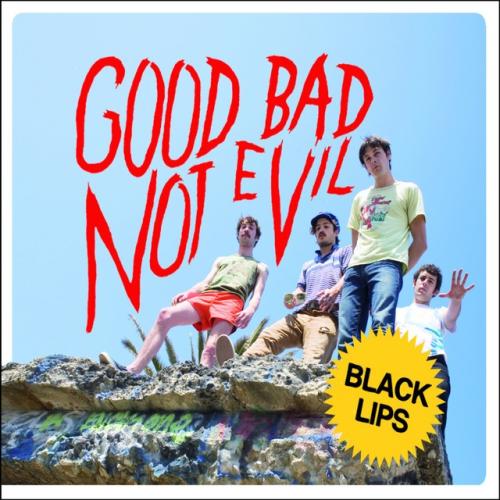 Cover artwork: Good Bad Not Evil by Black Lips