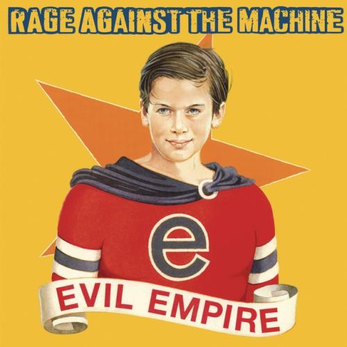 Cover artwork: Evil Empire by Rage Against the Machine