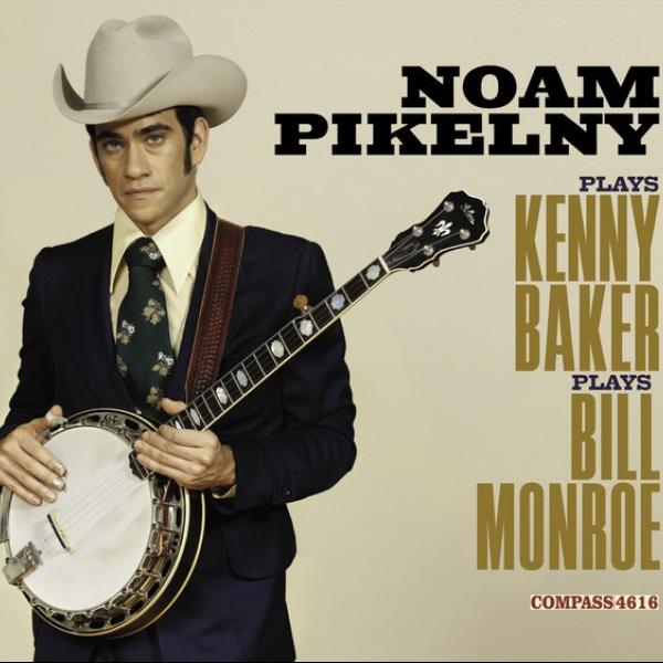 Cover artwork: Noam Pikelny Plays Kenny Baker Plays Bill Monroe