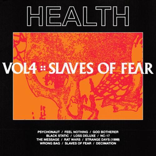 Cover artwork: VOL. 4 :: SLAVES OF FEAR by HEALTH