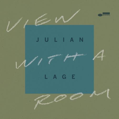 Cover artwork: View With A Room by Julian Lage